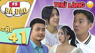 F5 Bá Đạo - Tập 41: Thử Lòng | Thanh Hương - Vân Sặt - Liên Tít - Việt Bắc | Vietnews Official