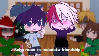 Bnha react to tododeku friendship‍️(BFFS)  || original? || Bnha/UA dekubowl