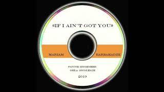 if i ain't got you - Mary Barbakadze