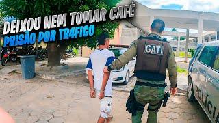 Operações GATI #17 DEIXOU NEM TOMAR CAFÉ