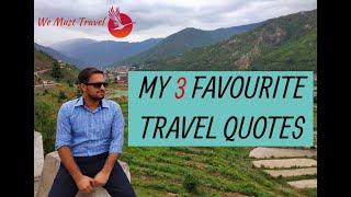 My 3 Favourite Travel Quotes | Inspiring Travel Quotes | Best Travel Quotes