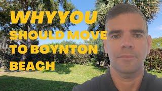 Why you should move to Boynton Beach, Moving to Boynton Beach FL, Palm Beach County Real Eastate