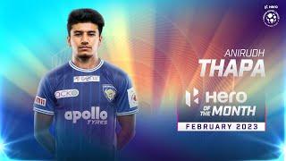 Anirudh Thapa - February 2023's Hero of the Month | Hero ISL 2022-23