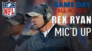 BEST OF Rex Ryan Mic'd Up | Game Day All Access