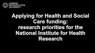 Applying for Health and Social Care funding at National Institute for Health Research