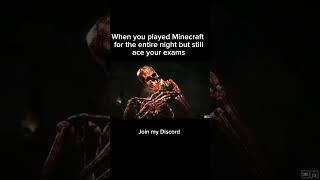 No sleep, no motivation, still easy #minecraft #exam #memes