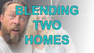 Blending Two Homes Into One | BLENDED LIFE