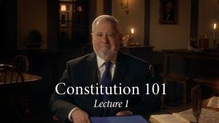 Constitution 101 | Lecture 1