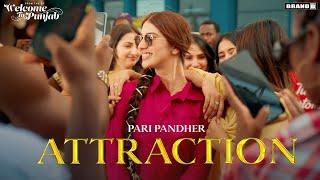 Attraction (Official Video) | Pari Pandher | Bunty Bains | Chet Singh | New Punjabi Song 2024