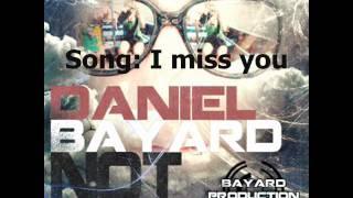 Daniel Bayard - I miss you