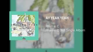 라임씨 세번째 싱글 앨범 Rhyme.C 3rd Single Album - AY YEAH YEAH