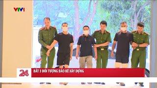 Bắt 3 đối tượng "lợn rừng" bảo kê xây dựng ở Hà Nội | VTV24