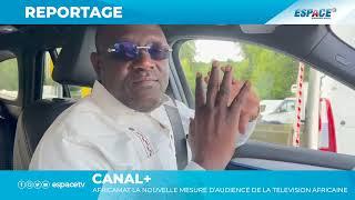 CANAL+ AFRICAMAT LA NOUVELLE MESURE D'AUDIENCE DE LA TELEVISION AFRICAINE