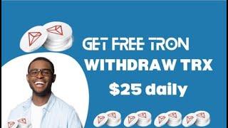 Get Free Tron Worth $25 daily  || Best Tron Mining site ( earn free coins daily) ️️