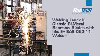 Welding Lenox Classic 27mm Bi metal bandsaw blades with Ideal BAS 050 11