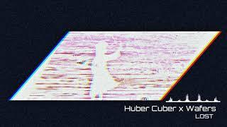 [Riddim Dubstep/Dubstep] Huber Cuber x Wafers - LOST