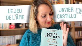  Javier Castillo - LE JEU DE L'ÂME : UN POLAR EFFICACE ! | Avis # 2