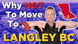 DON'T Move to Langley BC | WATCH THIS VIDEO BEFORE MOVING TO LANGLEY BC | 10 Reasons NOT to Move