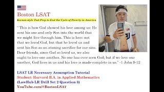 LSAT LR Necessary Assumption Tutorial (ft. Harvard B.A. in Applied Mathematics) LawHub Drill S2 Q3