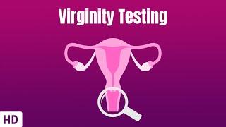 Virginity Testing: Everything You Need To Know