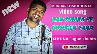 KAN SUNUM PE BOSO GEN TAN // New Mundari Video Song 2023