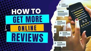 The Power of Reviews - How to Get More Reviews and Improve Your Online Reputation