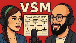 Value Stream Mapping - LeanVlog Podcast - Ep.  011