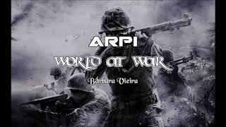 Arpi- World At War ft. Bárbara Vieira (Original Mix)