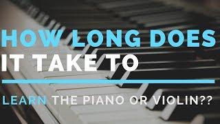 How long does it take to learn an instrument?