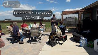 Loren's Birthday, some updates, and more