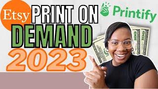 Start your PRINT ON DEMAND business in 2023 | Sell on Etsy for beginners | No inventory 