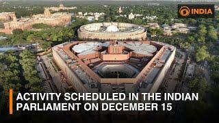 Parliament Winter Session 2023 | Activity scheduled in the Indian Parliament on December 15