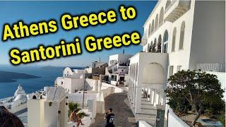 Athens Greece to Santorini Greece 2021 by Ferry