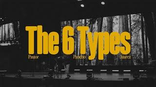 The 6 Types | Pancho Juarez