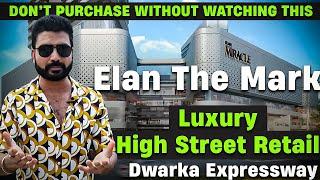 Elan The Mark Sector 106 | Luxury High Street Retail of Dwarka Expressway