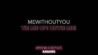 mewithoutYou - Tie Me Up Untie Me - Karaoke