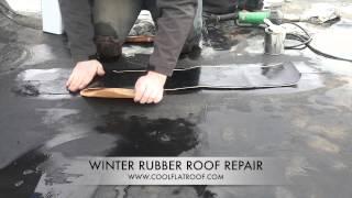 WINTER RUBBER ROOF REPAIR