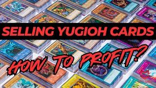 Selling YUGIOH cards - How to profit