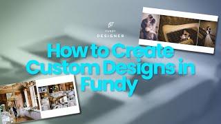 Save Custom Design and Your Own Templates in Fundy Designer