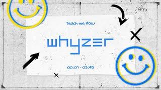 Whyzer - Teach me How (Official Lyrics Video)