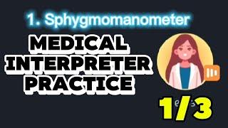 1. SPHYGMOMANOMETER - MEDICAL INTERPRETATION PRACTICE | InterpreterLab - 1/3