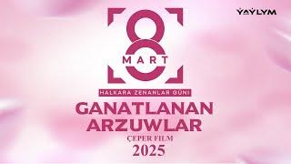 8-nji MART - GANATLANAN ARZUWLAR FILM 2025. Režissýor: Isgender Annamuhammedow.  AK ARZUWLAR 2