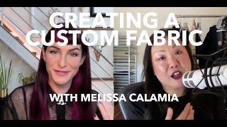 Creating a Custom Fabric: Starting a Fashion Brand with Melissa Calamia