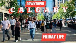 Friday life in Calgary Downtown | Beautiful Friday Afternoon | Calgary, Alberta , Canada 