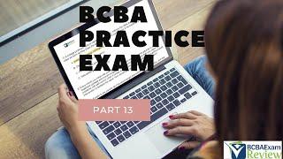 BCBA Practice Exam |  BCBA Practice Test | Board Certified Behavior Analyst Mock Exam [Part 13]