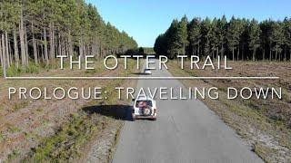 The Otter Trail | Prologue: Travelling Down