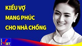 Phúc đức đầy nhà nếu NGƯỜI VỢ có đặc điểm này - Góc Nhìn Việt