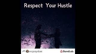 Respect Her Hustle(Official Audio)