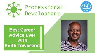 Best Career Advice Ever with Keith Townsend