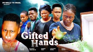 GIFTED HANDS -  ISSAC FRED, DORIS EKE, ELLA MERCY | NOLLYWOOD LATEST 2024 MOVIE